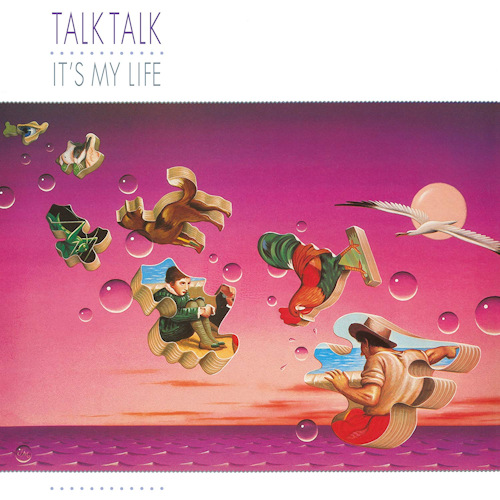TALK TALK - IT'S MY LIFETALK TALK - ITS MY LIFE.jpg